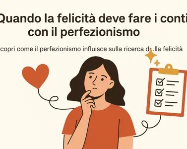 Quando la felicità deve fare i conti con il perfezionismo