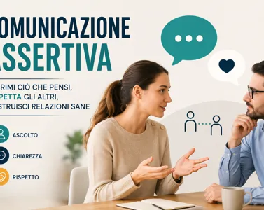 Comunicazione assertiva: come esprimere ciò che pensi senza conflitti né rinunce
